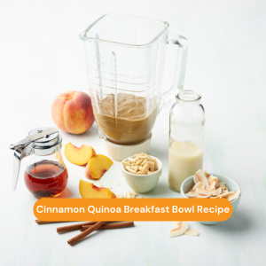 Cinnamon Quinoa Breakfast Bowl